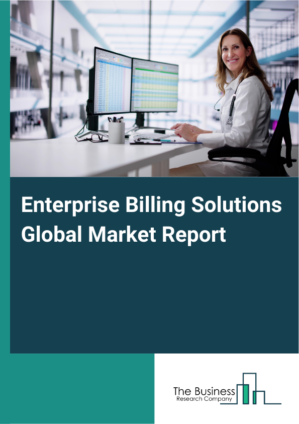 Global Enterprise Billing Solutions Market Report 2025