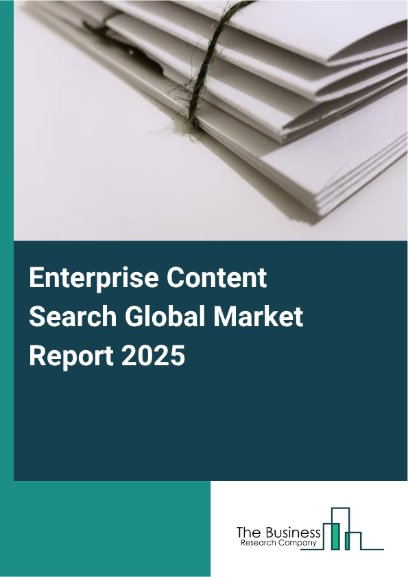 Global Enterprise Content Search Market Report 2025