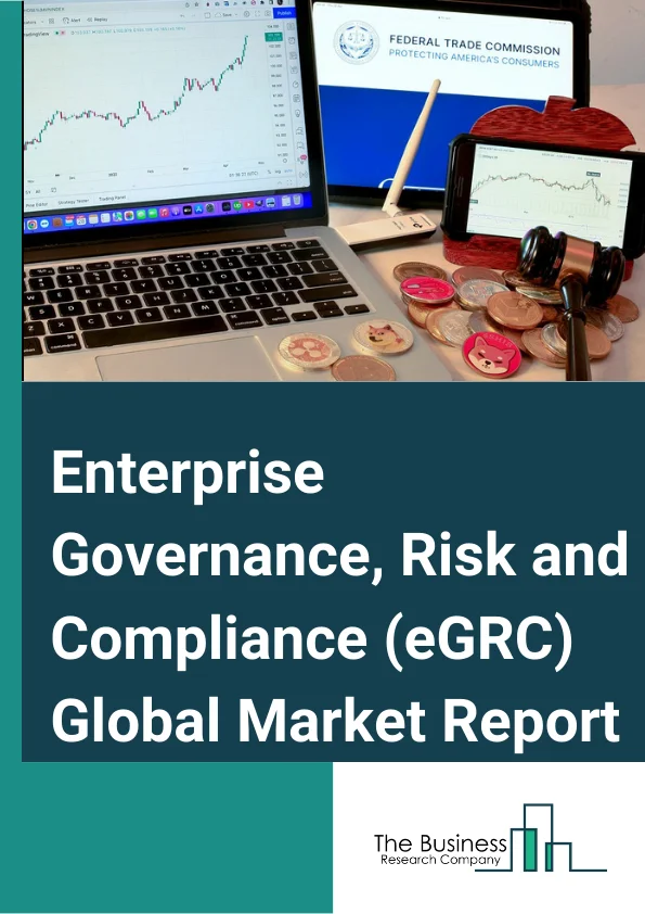 Enterprise Governance, Risk and Compliance (eGRC) Global Market Report 2024 – By Component (Software, Services), By Organization Size (Large Enterprise, Small And Medium Enterprise), By Deployment Model (Cloud-Based, On-Premise), By Vertical (Banking, Financial Services And Insurance (BFSI), Healthcare, Government, Energy And Utilities, Manufacturing, Retail And Consumer Goods, Telecom And Information Technology (IT), Other Verticals) – Market Size, Trends, And Global Forecast 2024-2033