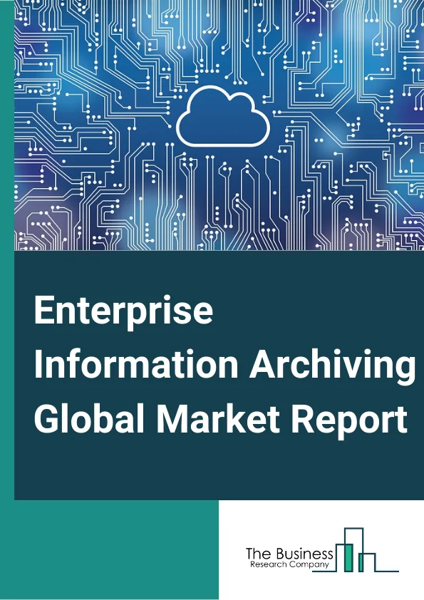 Enterprise Information Archiving Global Market Report 2024 – By Type (Email, Social Media, Web, Mobile Communications, Database. ), By Deployment Type (On-Premises, Cloud. ), By Organization Size (Large Enterprises, SMEs. ), By Service (Planning And Consulting Services, System Integration, Training And Support Services, Operations And Maintenance Services, Data Migration. ), By Vertical (Government And Defense, BFSI, Retail And Ecommerce, Education And Research, Healthcare And Pharmaceutical, Manufacturing, Media And Entertainment, IT And Telecommunications, Other Verticals) – Market Size, Trends, And Global Forecast 2024-2033