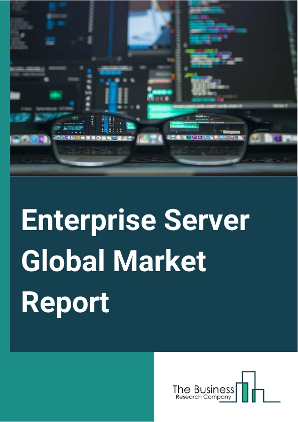Enterprise Server Global Market Report 2024 – By Server Type (Blade, Multi-Node, Tower, Rack Optimized), By Operating System ( Linux, Windows, UNIX, Other Operating Systems), By Server Class (High-End Server, Mid-Range Server, Volume Server), By Enterprise Size (Small And Medium Enterprises (SMEs), Large Enterprises), By Industry (Banking, Financial Services, and Insurance (BFSI), Retail, Manufacturing, Information Technology (IT) And Telecom, Healthcare, Media And Entertainment, Other Industries) – Market Size, Trends, And Global Forecast 2024-2033