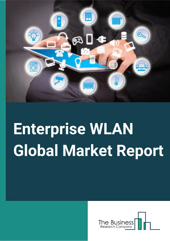 Enterprise WLAN Global Market Report 2024 – By Component (Hardware, Software, Service), By Organization Size (Small and Medium Enterprises, Large Enterprise), By Application (BFSI, IT and Telecom, Healthcare, Retail, Government, Other Applications) – Market Size, Trends, And Global Forecast 2024-2033