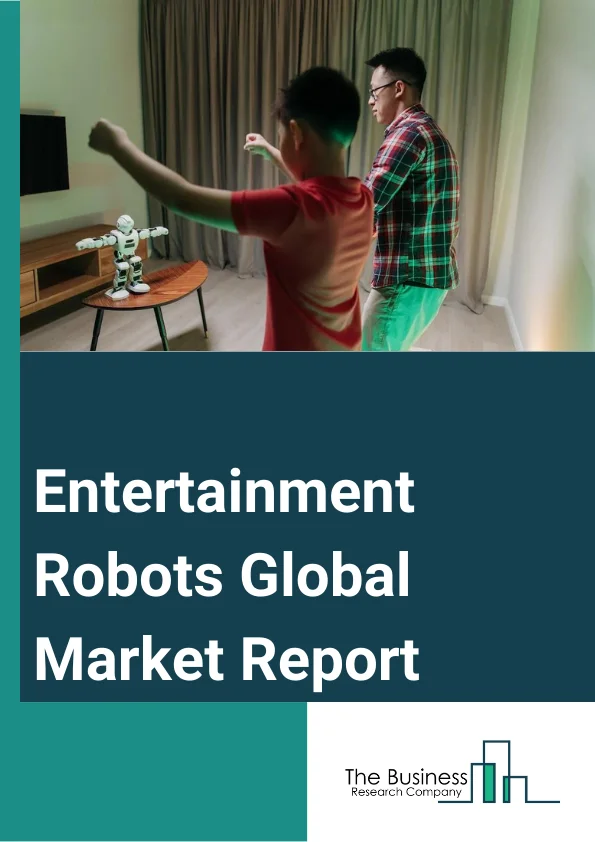 Global Entertainment Robots Market Report 2024