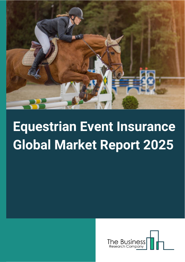 Global Equestrian Event Insurance Market Report 2025