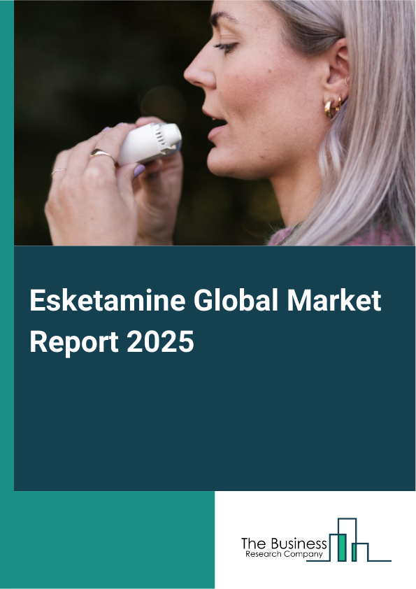Global Esketamine Market Report 2025