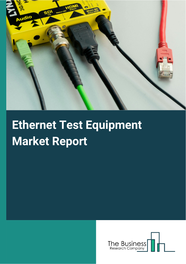 Ethernet Test Equipment Market Report Infographic Image