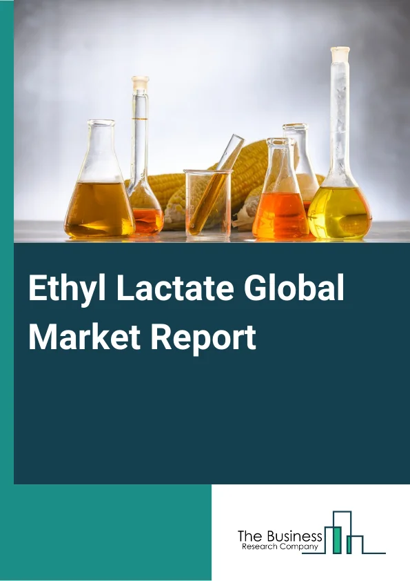 Ethyl Lactate Global Market Report 2025 – By Grade (Food Grade, Medical Grade, Industrial Grade, Other Grades), By Application (Adhesives, Cleaners, Inks, Solvents, Food Additives, Fragrances, Other Applications), By End User (Food and Beverages, Electronics, Paints and Coatings, Packaging and Printing ink, Pharmaceuticals, Cosmetics and Personal Care, Industrial Cleaning, Agrochemicals) – Market Size, Trends, And Global Forecast 2025-2034