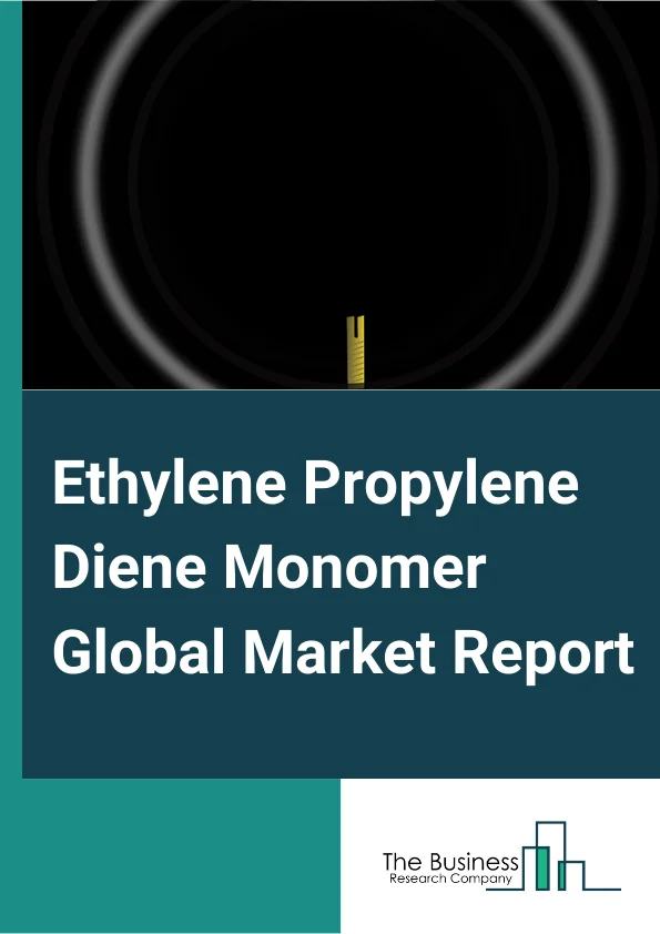 Ethylene Propylene Diene Monomer Global Market Report 2023 – By Manufacturing Process (Solution Polymerization Process, Slurry And Suspension Process, Gas-Phase Polymerization Process), By Sales Channel (Direct Sales, Indirect Sales), By Application (Automotive, Building, And Construction, Manufacturing, Electrical And Electronics, Other Applications) – Market Size, Trends, And Global Forecast 2023-2032