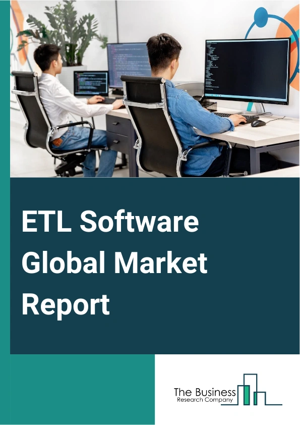 ETL Software Global Market Report 2025 – By Type (Cloud-Based, On-Premises), By Organization (Small And Medium Enterprises (SMEs), Large Enterprises), By Deployment Model (Public Cloud, Private Cloud, Hybrid cloud), By Industry (Banking, Financial Services, and Insurance (BFSI), Retail and eCommerce, Healthcare and Life Sciences, Manufacturing, Telecommunications and IT, Government and Public Sector, Other Industry) – Market Size, Trends, And Global Forecast 2025-2034