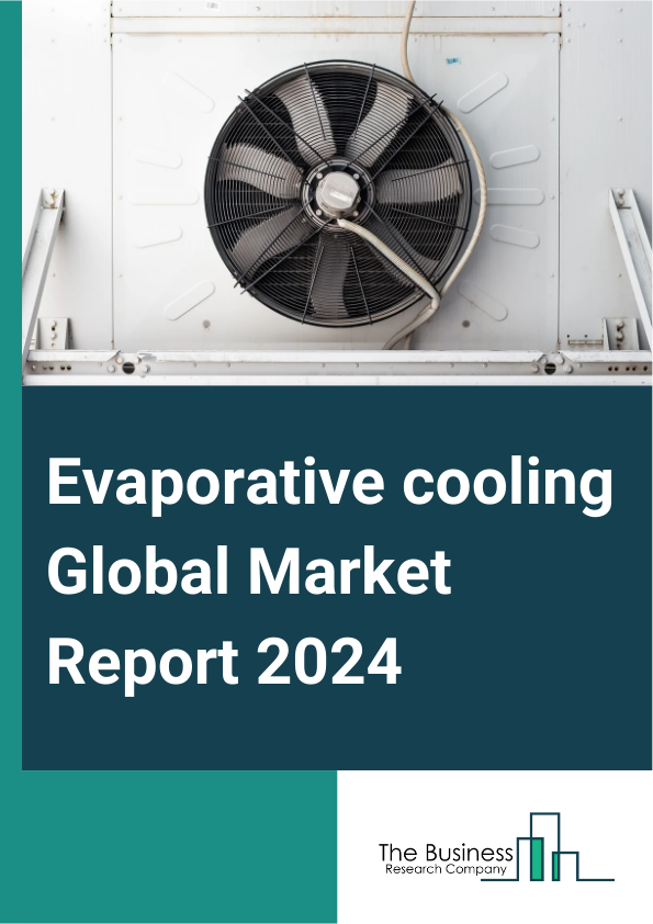 Global Evaporative Cooling Market Report 2025