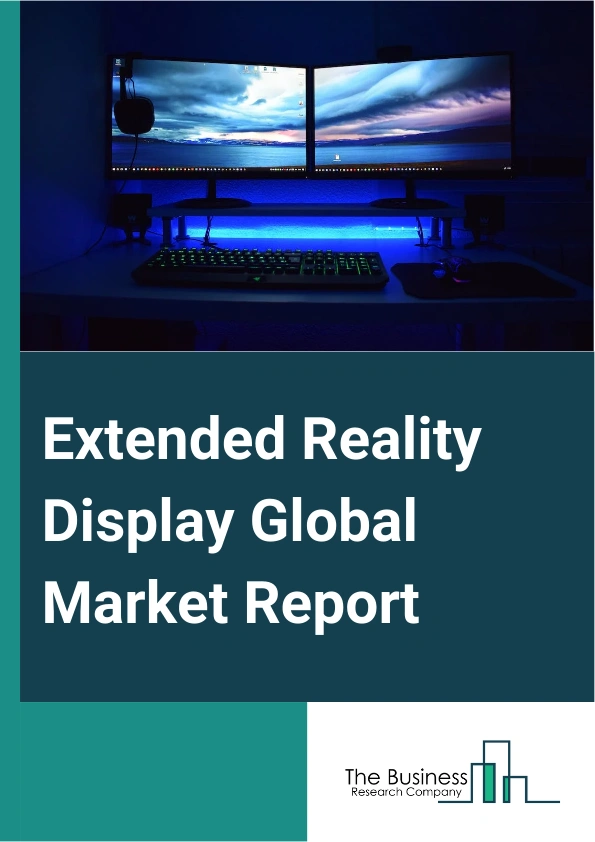 Global Extended Reality Display Market Report 2025