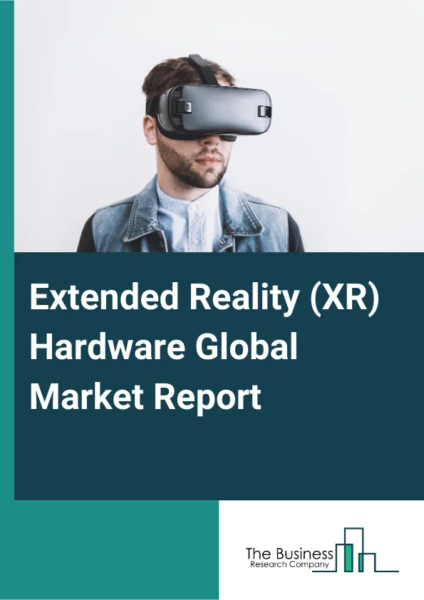 Global Extended Reality (XR) Hardware Market Report 2025