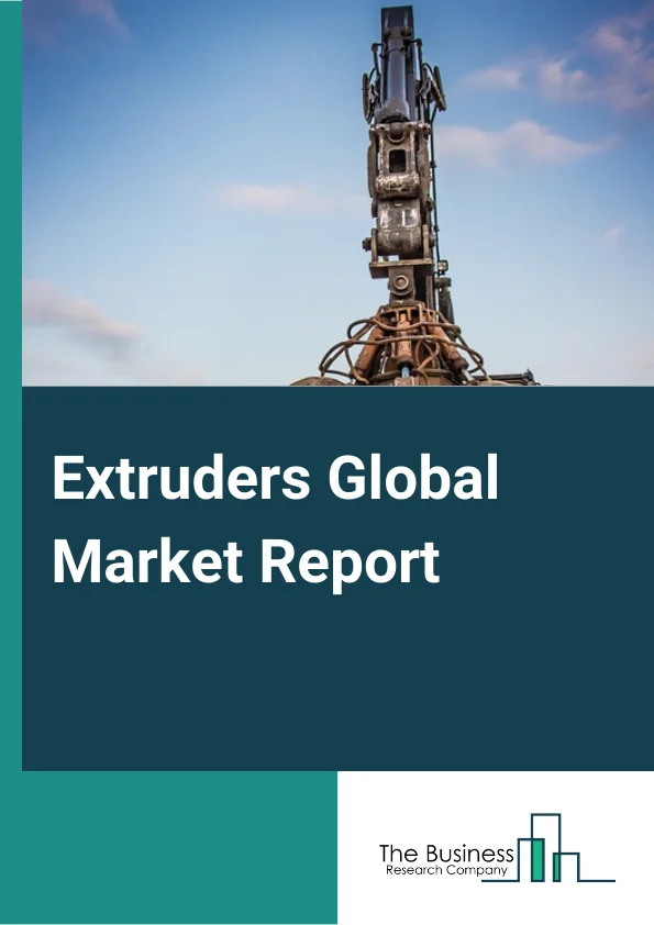 Global Extruders Market Report 2024