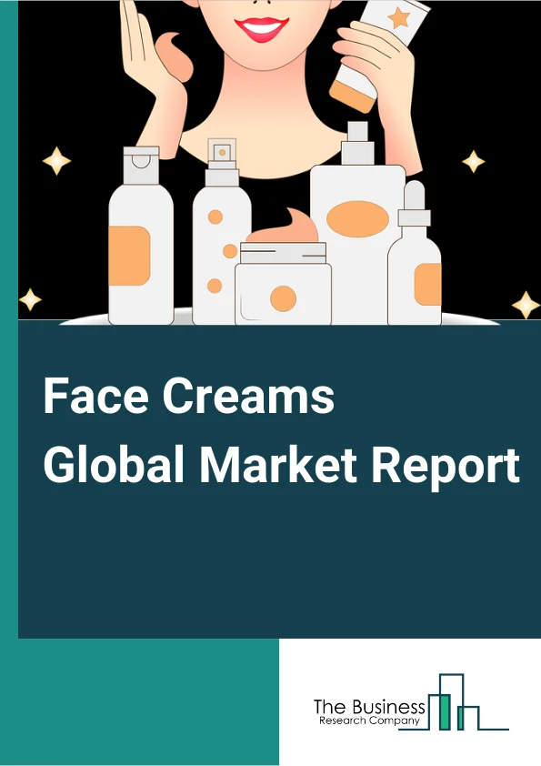 Face Creams Global Market Report 2023 – By Type (Moisture, Healing, Anti-Aging, Other Types), By Age (0-1, 2-25, 26-40, 41-55, >55), By Gender (Female, Male), By Application (Oil Skin, Dry Skin, Neutral Skin, Sensitive Skin, Other Applications), By Distribution Channel (Multi-Brand Retail Outlets, Online Platforms, Supermarkets or Hypermarkets, Exclusive Retail Stores, Beauty Parlors or Salons) – Market Size, Trends, And Market Forecast 2023-2032