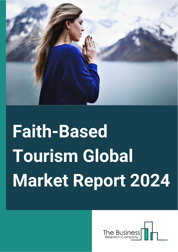 Global Faith-Based Tourism Market Report 2025