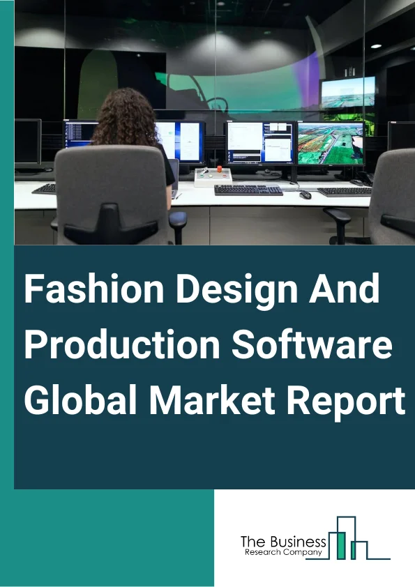Global Fashion Design And Production Software Market Report 2024