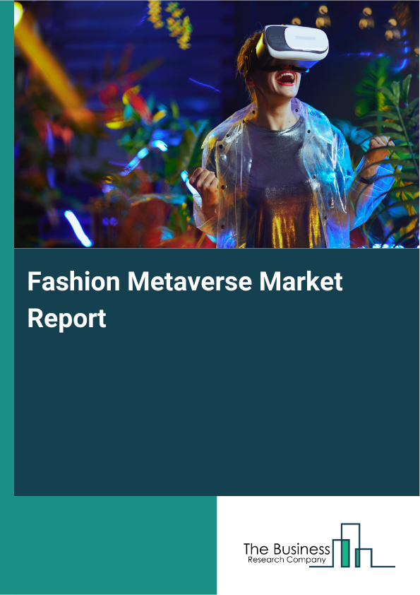 Fashion Metaverse Market Report Infographic Image