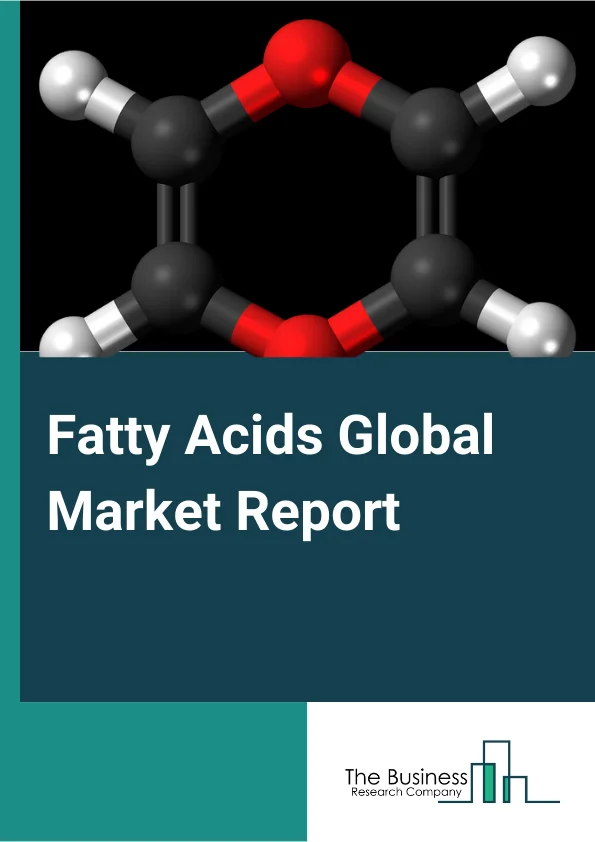 Fatty Acids Global Market Report 2023 – By Product Type (Unsaturated Fatty Acids, Saturated Fatty Acids), By Form (Oil, Capsule, Syrup, Powder), By Source (Vegetable Oils, Marine, Nuts and Seeds, Soy and Soy Products), By End User Industry (Household, Cosmetics, and Personal Care, Soap and Detergent, Oilfield, Rubber and Plastic, Lubricants, Other End-user Industries) – Market Size, Trends, And Market Forecast 2023-2032