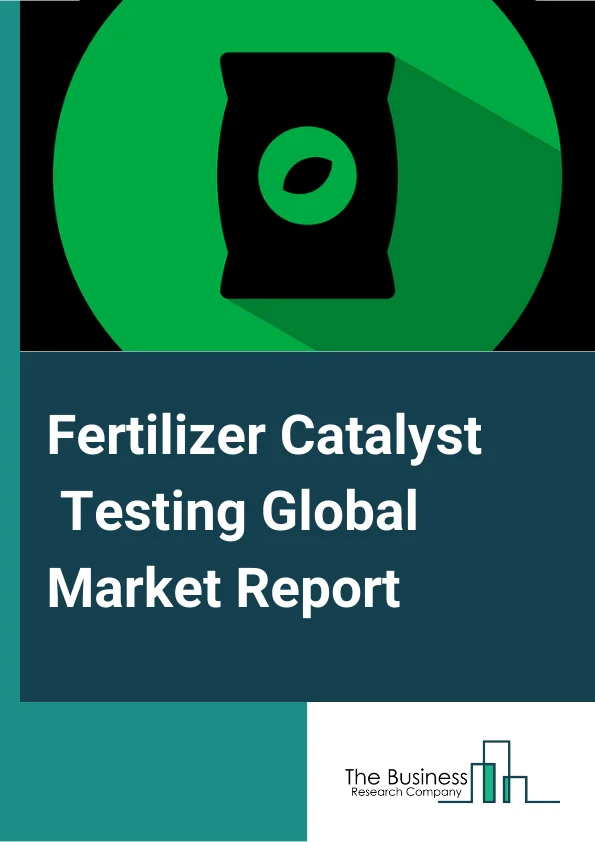 Fertilizer Catalyst Global Market Report 2023 – By Product (Iron-Based, Vanadium Based, Platinum-Based, Rhodium Based, Nickel Based, Palladium Based, Ruthenium Based, Zinc Based, Cobalt Based, Molybdenum Based), By Process (Haber-Bosch Process, Contact Process, Nitric Acid Production, Potassium Fertilizer Production, Urea Production), By Application (Nitrogenous Fertilizers, Phosphatic Fertilizers, Other Applications) – Market Size, Trends, And Global Forecast 2023-2032