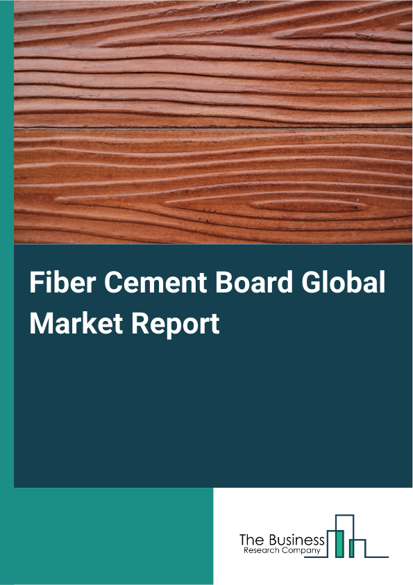 Global Fiber Cement Board Market Report 2025