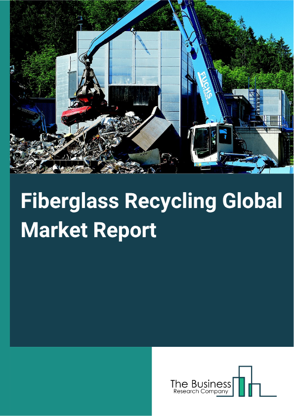 Fiberglass Recycling Market Size and growth rate 2025 to 2029: Graph