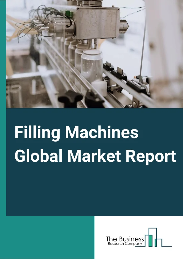 Filling Machines Global Market Report 2023 – By Type (Rotary Fillers, Volumetric Fillers, Aseptic Fillers, Net Weight Fillers, Other Types), By Process (Manual, Semi-Automatic, Automatic), By Application (Food And Beverage, Pharmaceutical, Cosmetic, Other Applications) – Market Size, Trends, And Global Forecast 2023-2032
