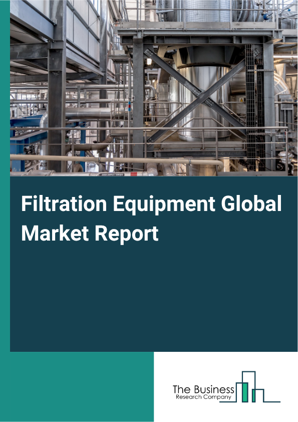 Filtration Equipment Market Size and growth rate 2025 to 2029: Graph