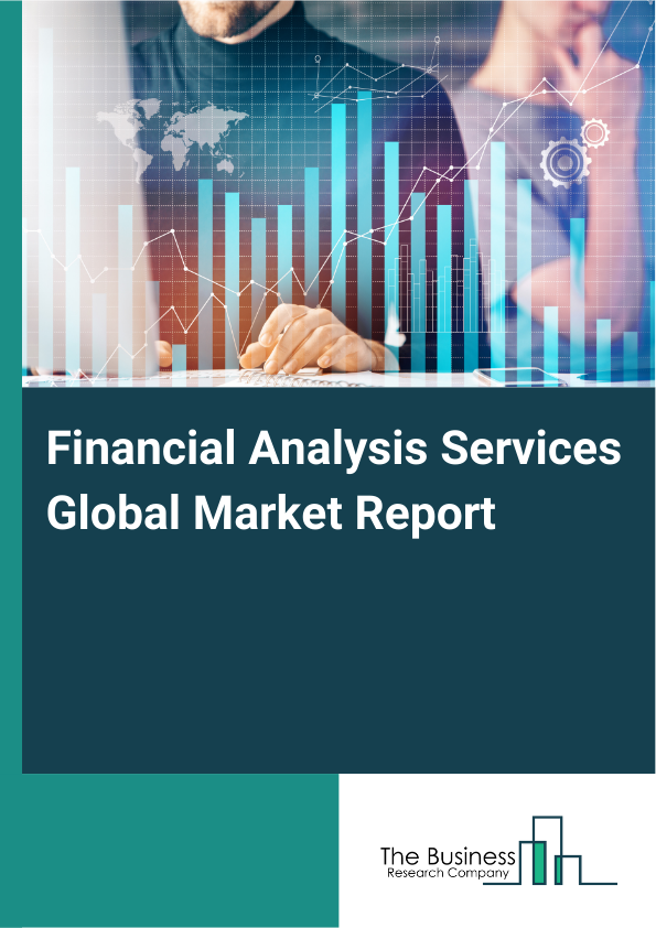 Global Financial Analysis Services Market Report 2025