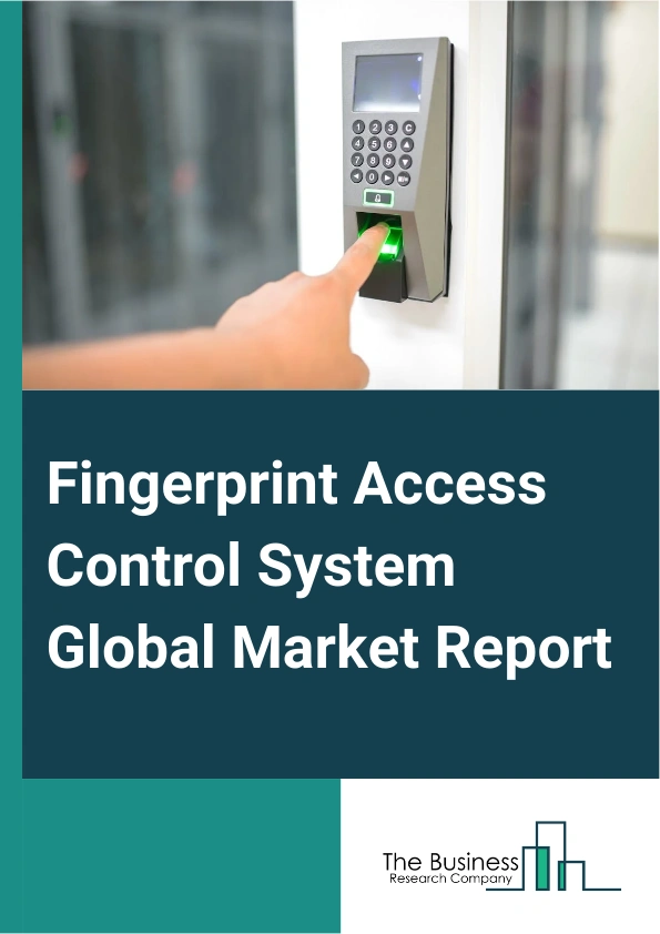 Global Fingerprint Access Control System Market Report 2025