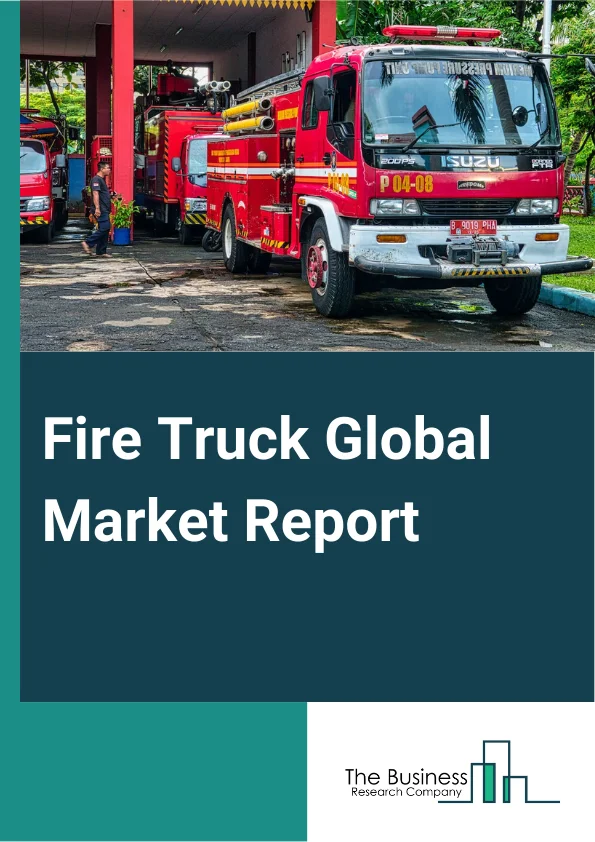 Global Fire Truck Market Report 2025