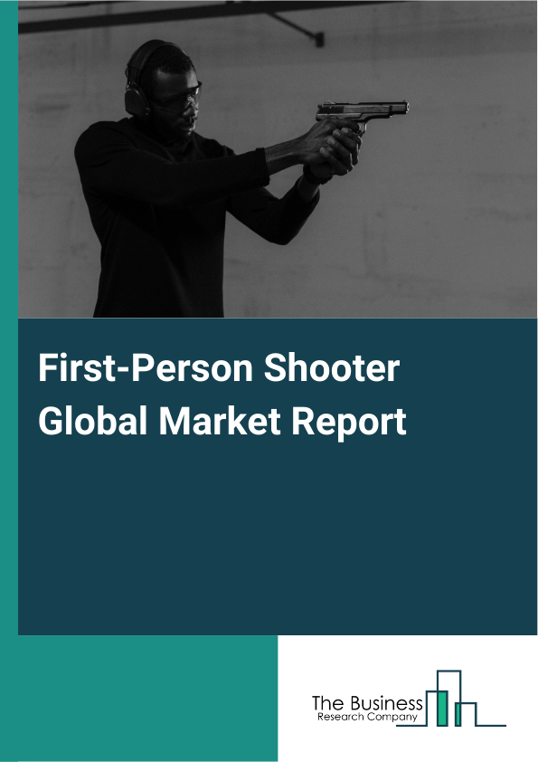Global First-Person Shooter Market Report 2025