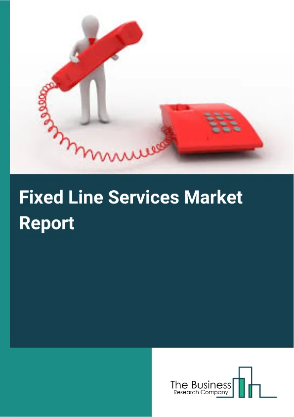 Fixed Line Services Market Report Infographic Image
