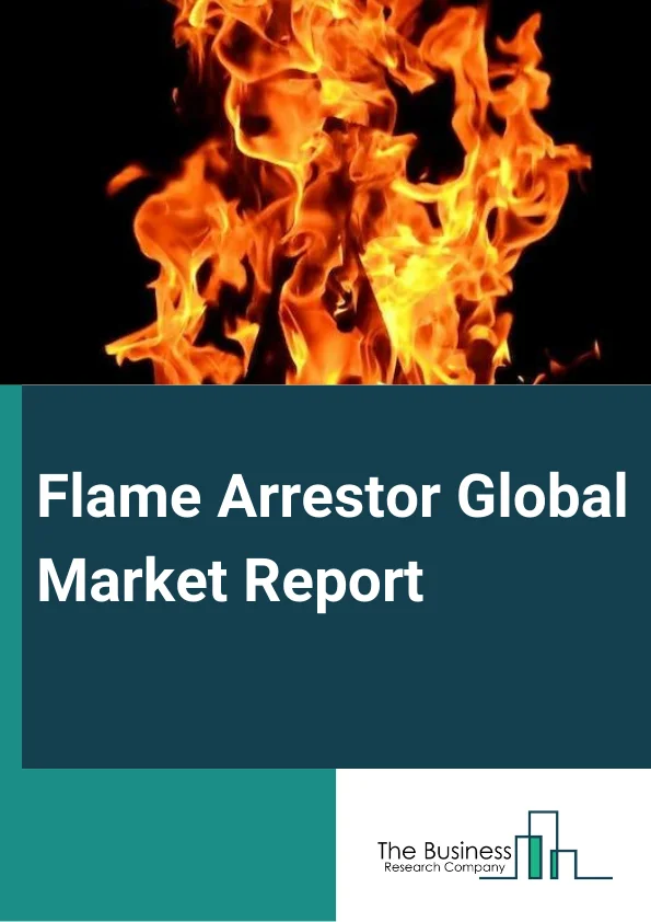 Flame Arrestor Market Report 2023