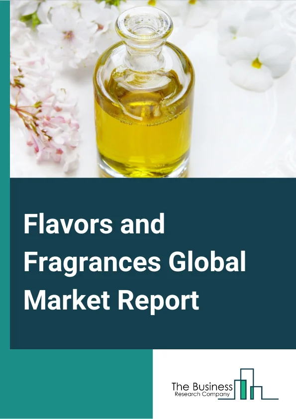 Global Flavors and Fragrances Market Report 2024 