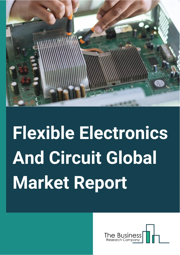 Global Flexible Electronics And Circuit Market Report 2025