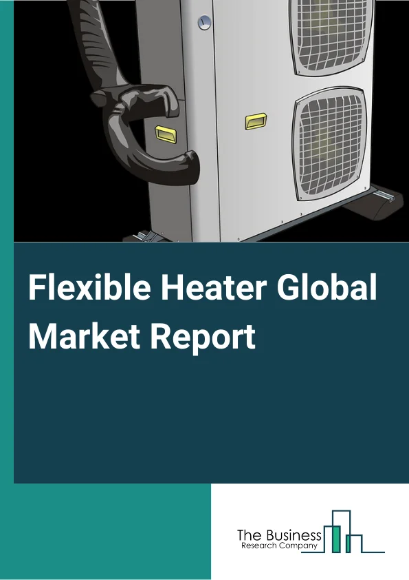 Flexible Heater Market Report 2023