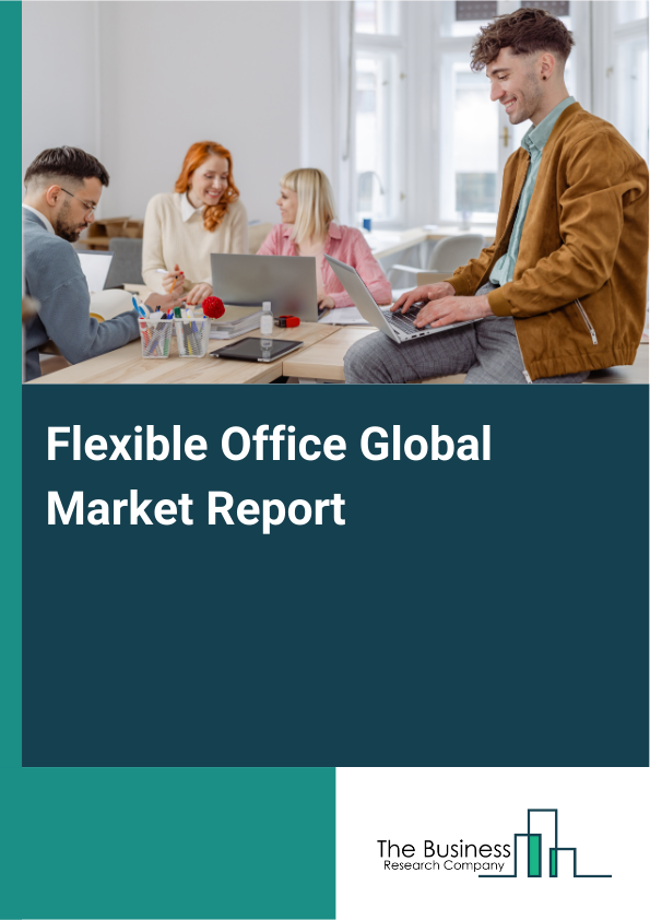 Global Flexible Office Market Report 2025