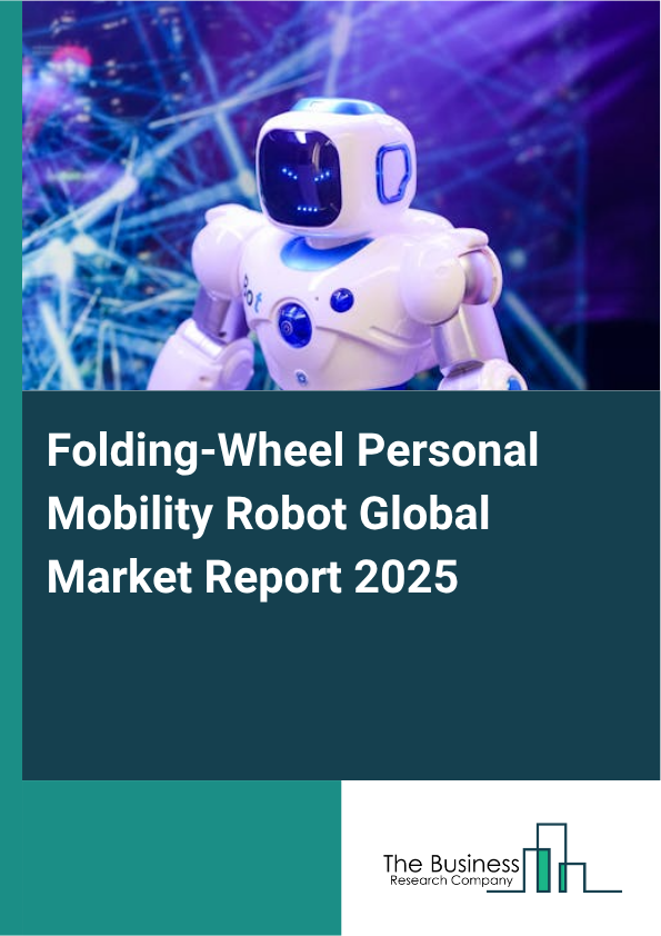 Global Folding-Wheel Personal Mobility Robot Market Report 2025