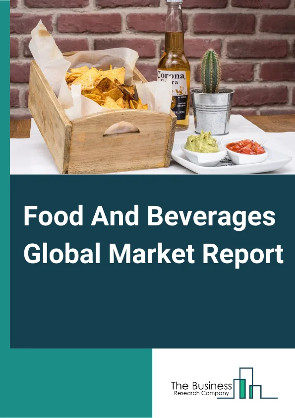Food And Beverages Market Report 2023