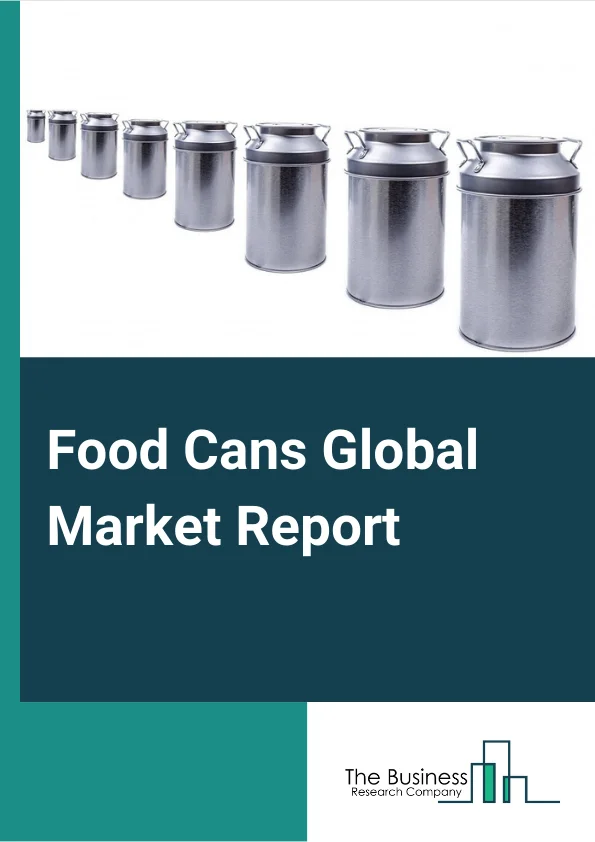 Food Cans Global Market Report 2024 – By Material (Aluminum Cans, Steel/Tin Cans), By Product (2-Piece Cans, 3-Piece Cans), By End Use (Meat, Poultry And Seafood, Pet Food, Bakery And Confectionery, Sauces, Jams And Pickles, Fruits And Vegetables, Tea And Coffee, Other End-Uses) – Market Size, Trends, And Global Forecast 2024-2033
