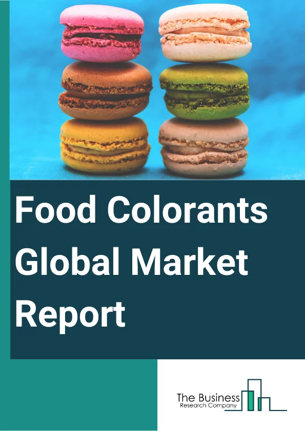 Food Colorants Global Market Report 2023 
