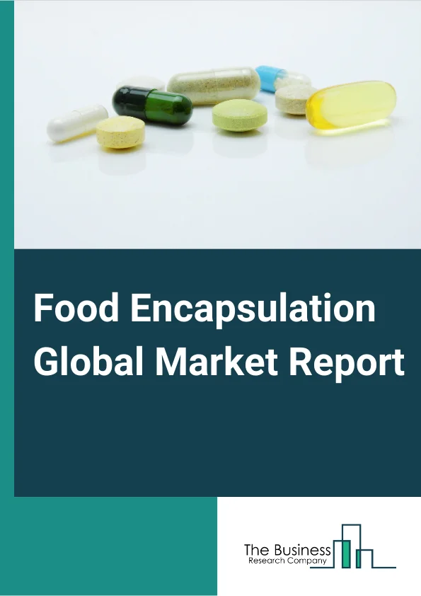 Food Encapsulation Global Market Report 2023 – By Technology (Micro Encapsulation, Nano Encapsulation, Hybrid Technology, Macro Encapsulation), By Shell Material (Polysaccharides, Proteins, Lipids, Emulsifiers, Other Shell Materials), By Core Phase (Minerals, Organic Acids, Vitamins, Enzymes, Probiotics, Additives, Essential Oils, Prebiotics, Other Substances), By Application (Dietary Supplements, Functional Food Products, Bakery Products, Confectionery, Beverages, Dairy Products, Other Applications) – Market Size, Trends, And Global Forecast 2023-2032
