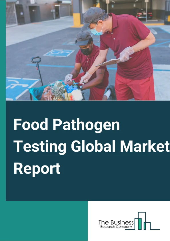 Food Pathogen Testing Global Market Report 2025 – By Type( E.coli, Salmonella, Listeria, Other Pathogens), By Technology( Traditional, Rapid, Immunoassay, Convenience Based, PCR, Other Technologies), By Application( Meat And Poultry, Fruits And Vegetables, Dairy, Other Applications), By Sales Channel( OEM, Aftermarket) – Market Size, Trends, And Global Forecast 2025-2034