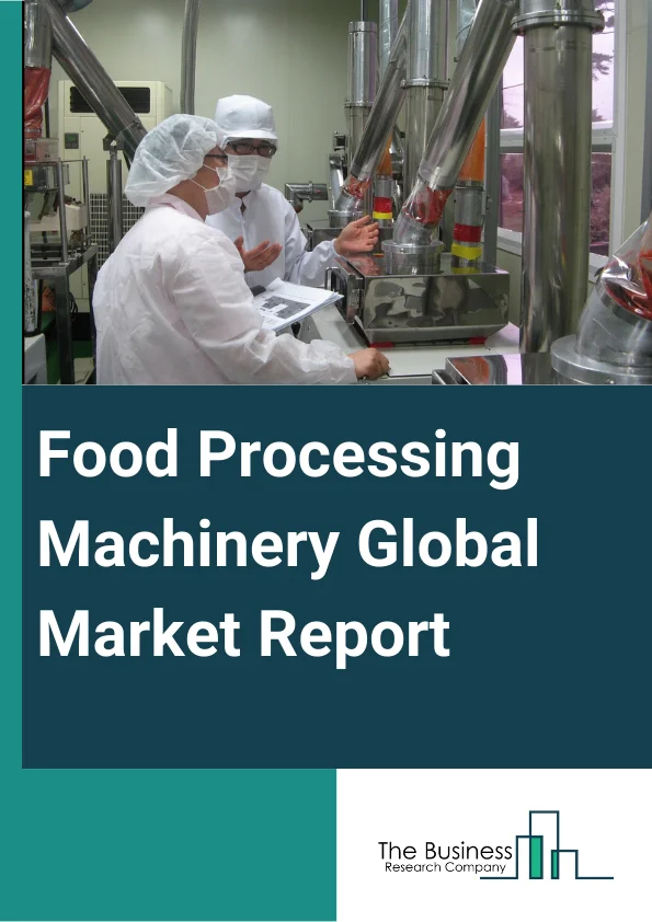 Food Processing Machinery Global Market Report 2024 – By Type (Depositor, Extruding Machines, Mixers, Refrigeration, Slicers And Dicers, Other Types), By Mode Of Operation (Semiautomatic, Fully Automatic), By Application (Bakery And Confectionery, Meat, Poultry And Seafood, Dairy, Beverages, Other Applications) – Market Size, Trends, And Global Forecast 2024-2033