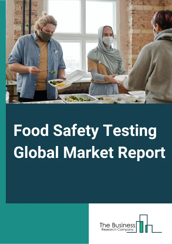 Food Safety Testing Global Market Report 2023 – By Contaminant (Pathogens, Pesticides, Genetically Modified Organisms (GMOs), Toxins, Others Containments), By Technology (Traditional, Rapid), By Application (Meat, Poultry, And Seafood Products, Dairy And Dairy Products, Processed Food, Beverages, Cereals And Grains) – Market Size, Trends, And Global Forecast 2023-2032