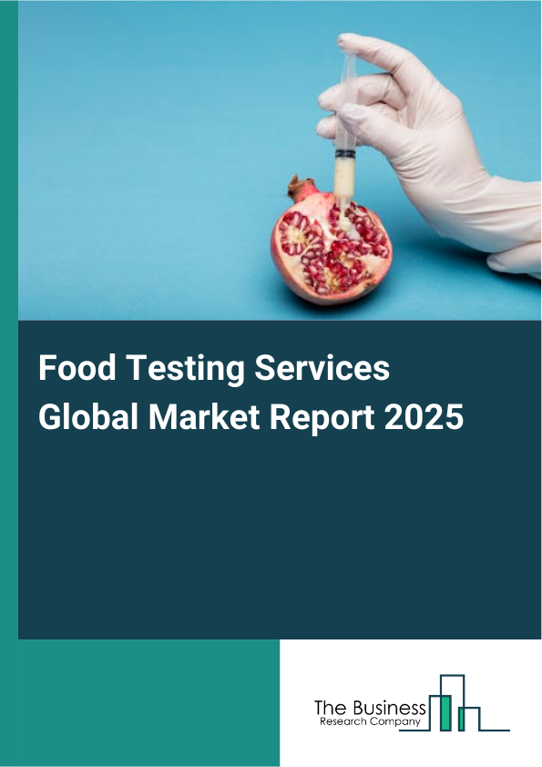 Global Food Testing Services Market Report 2025