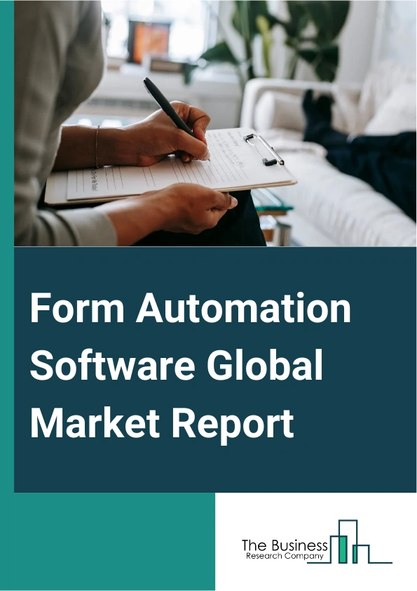 Global Form Automation Software Market Report 2025