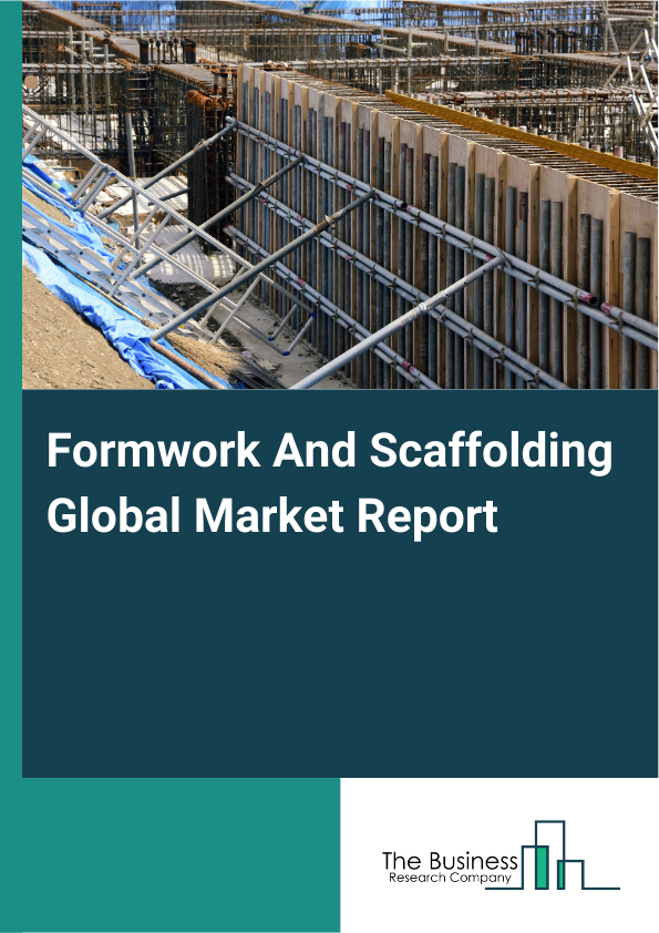 Global Formwork And Scaffolding Market Report 2025
