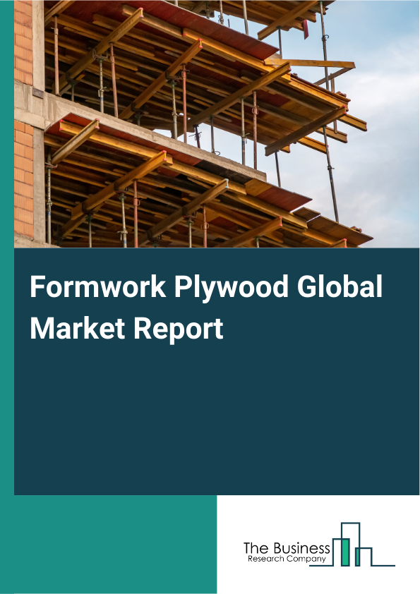 Global Formwork Plywood Market Report 2025