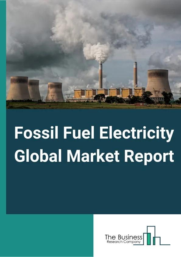Fossil Fuel Electricity Market Report 2023